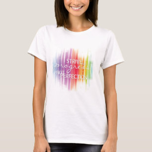 Streben Sie Fortschritt an T-Shirt