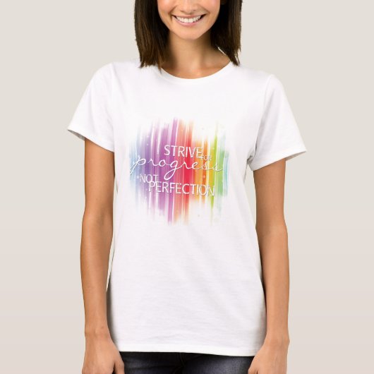 Streben Sie Fortschritt an T-Shirt (Vorderseite)