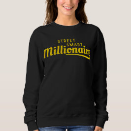 Street Smart Millionaire™ Wealth Built Edition Sweatshirt