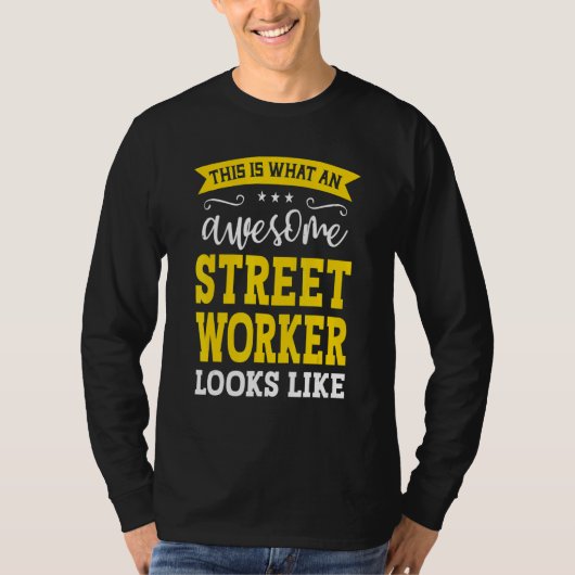 Street Worker Job Title Employee Funny Worker Stre T-Shirt (Vorderseite)
