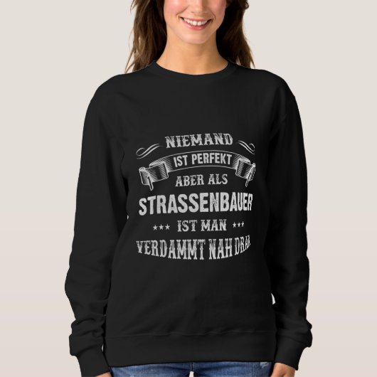 Streetbauer Rock Stone Professionals mit Sprichwor Sweatshirt (Vorderseite)