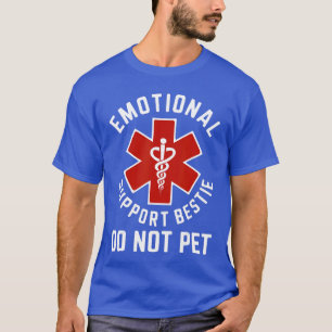 Streiche nicht das emotionale Unterstützungs-Besti T-Shirt