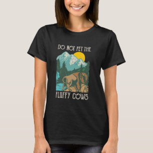 Streicheln Sie die flauschigen Kühe nicht - Bison T-Shirt