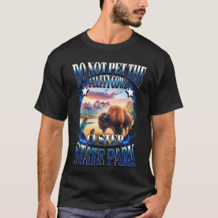 Streicheln Sie die flauschigen Kühe nicht Custer S T-Shirt