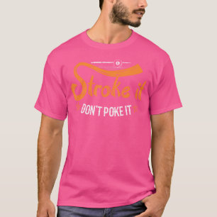 Streichen Sie es nicht zu poke es Männer's Funny P T-Shirt