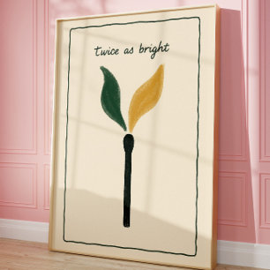 Streichholz-Wandkunst Minimalistischer Motivatio Poster