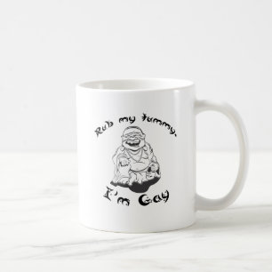 Streichle meinen Bauch, ich bin schwul. Kaffeetasse