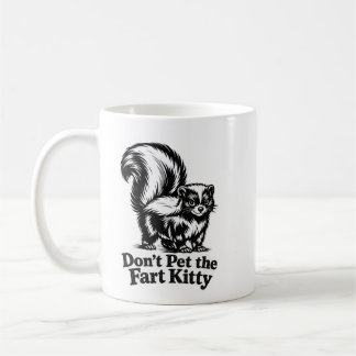Streichle nicht die Furzkatze Tasse