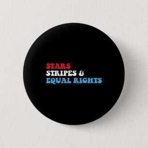 Streifen und Gleichberechtigung 4. Juli Patriotisc Button