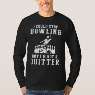 Streik mit Lachen - ich könnte den Bowling stoppen T-Shirt