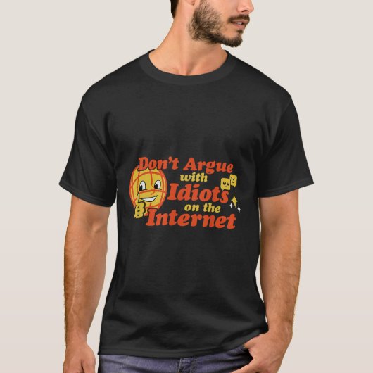 Streite nicht mit Idioten im Internet T-Shirt (Vorderseite)