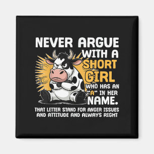 Streite nie mit einem Kurzen Mädchen Attitude Funn Magnet
