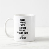 Streite nie mit jemandem, den Harriet Links hätte Kaffeetasse (Links)