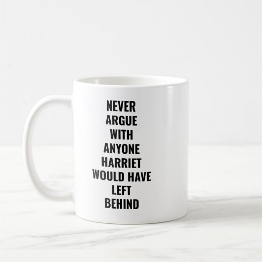 Streite nie mit jemandem, den Harriet Links hätte Kaffeetasse (Links)
