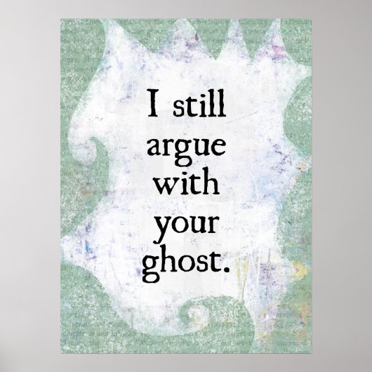 Streiten Sie mit Ihrem Ghost Poster Wall Art (Vorne)