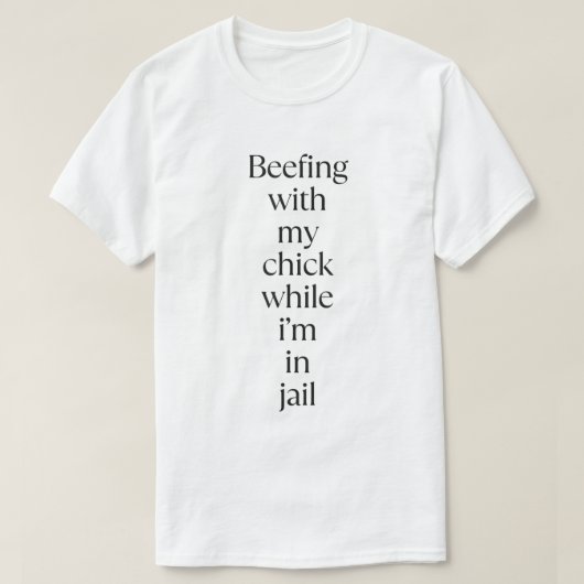 Streitet mit meinem Mädchen T-Shirt (Design vorne)