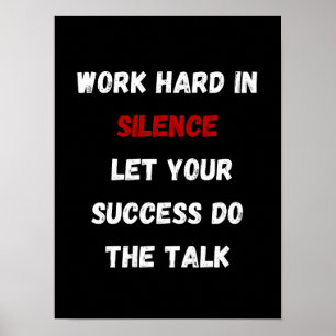 Strenge Arbeit in Stille - Motivierend Poster