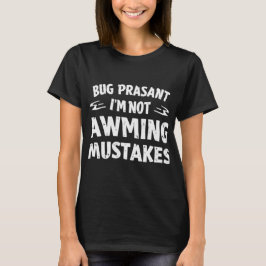 Strenger Bauer Ich mache keine Fehler Lustige Frau T-Shirt