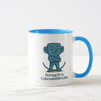 Strenght is Unbreakable Calm - Motivierend Tasse