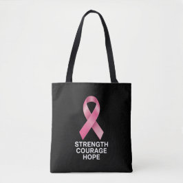 Strength Courage Hope – Cancer Awareness Survivor  Tasche
