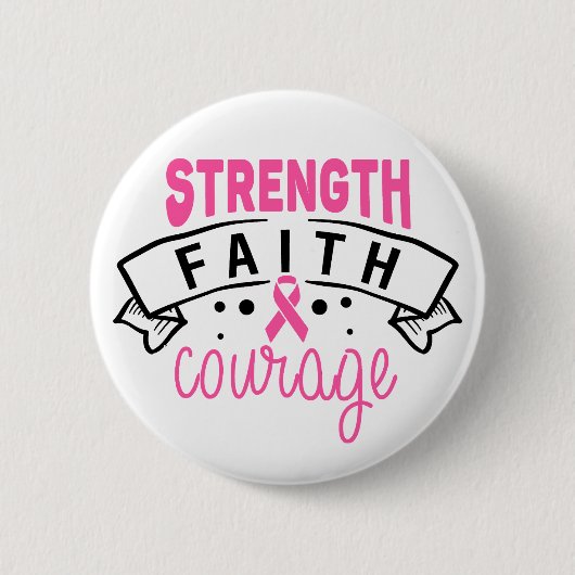 Strength Faith Courage Breast Cancer Awareness Button (Vorderseite)