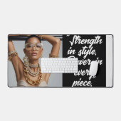 "Strength in Style. Power in Every PIece." Deskmat (Tastatur & Maus)