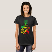 Strength Of Our Roots T-Shirt African American His (Vorne ganz)