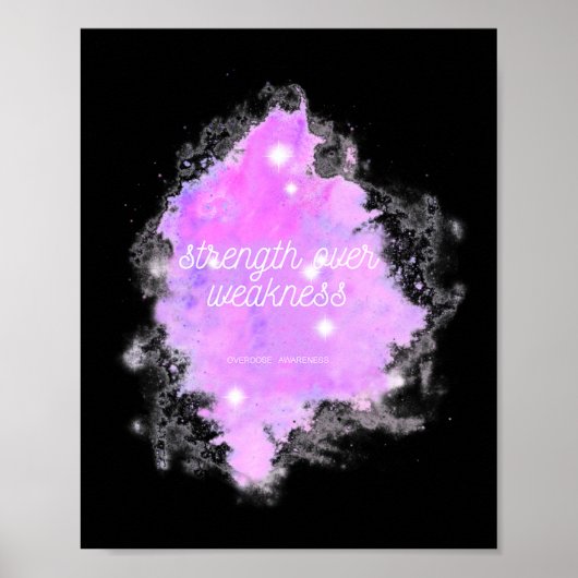 Strength Over Weakness Galaxy - Overdose Awareness Poster (Vorne)