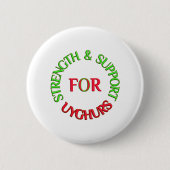 STRENGTH & SUPPORT FOR UYGHURS BUTTON (Vorderseite)