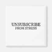 Stress abbestellen - minimalistischer Bürokühlschr Magnet (Vorne)