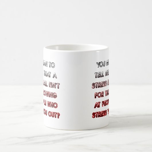Stress Ball Funny Mug oder Reiseumarmung Kaffeetasse (Mittel)