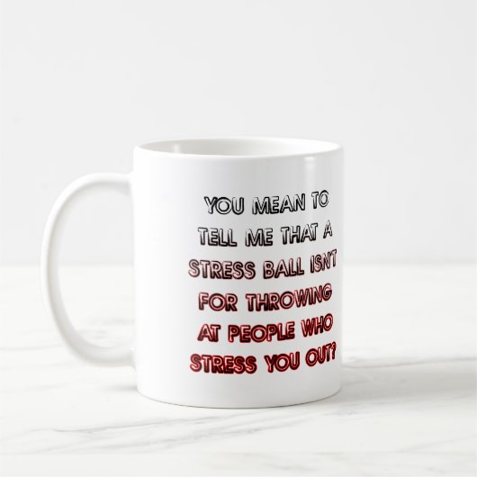 Stress Ball Funny Mug oder Reiseumarmung Kaffeetasse (Links)