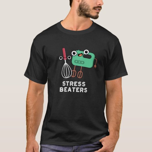 Stress Beaters Funny Baking Whisk Pub Dark BG T-Shirt (Vorderseite)