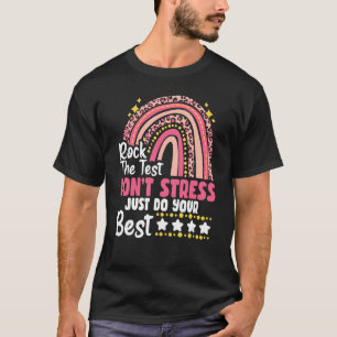 Stress den Test nicht nur aus, um dein Bestes für T-Shirt