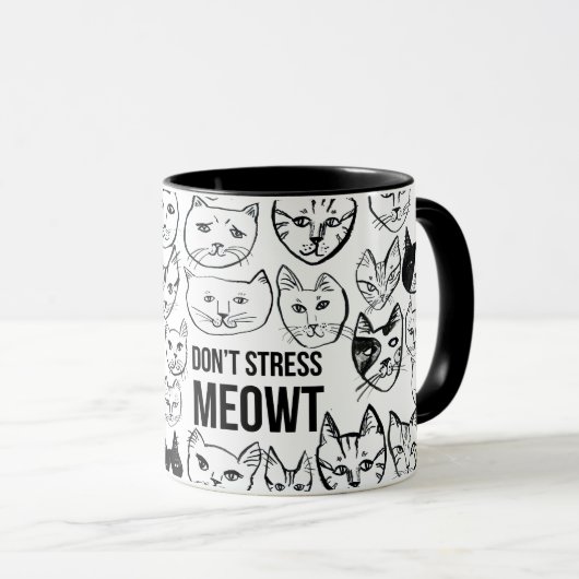 Stress dich nicht, bis ich meine Kaffee-Funny Cat  Tasse (VorderseiteRechts)