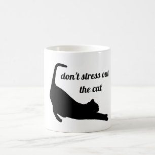 Stress die Katze nicht Kaffeetasse