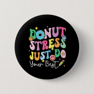 Stress einfach nur Ihre besten Testtagslehrer mach Button