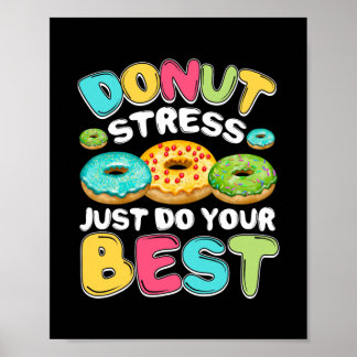 Stress einfach nur Ihren besten Testtagslehrer mac Poster