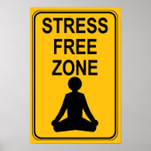 Stress Free Zone Print Poster (Vorne)