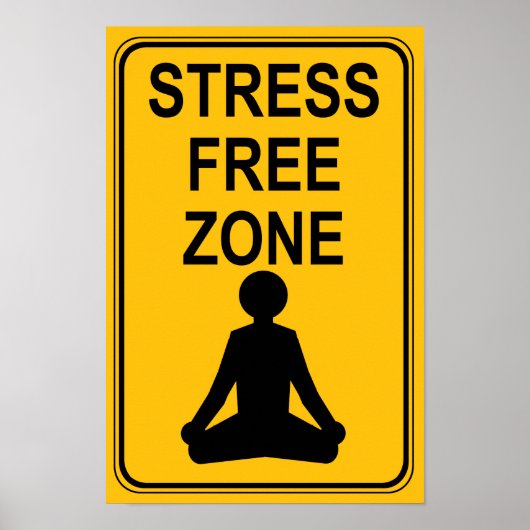 Stress Free Zone Print Poster (Vorne)