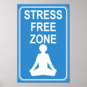 Stress Free Zone Print Poster (Vorne)
