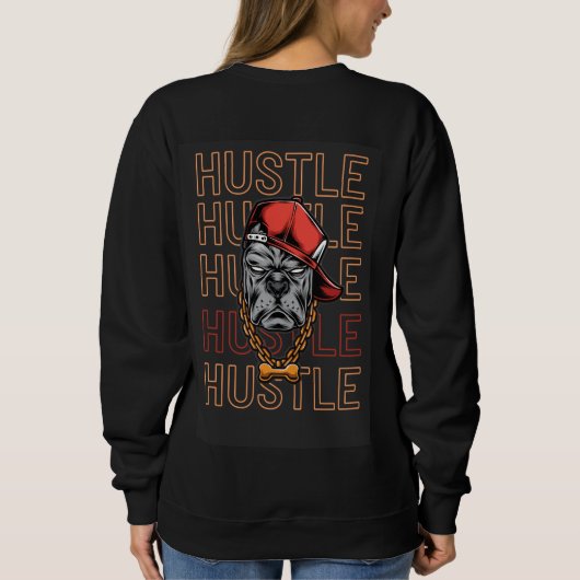 Stress, Hustel, Stress, Hustel Sweatshirt (Rückseite)