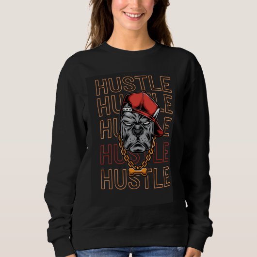 Stress, Hustel, Stress, Hustel Sweatshirt (Vorderseite)