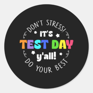 Stress It's Test Day Testing Teacher Runder Aufkleber