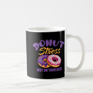 Stress macht einfach dein Bestes Kaffeetasse