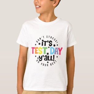 Stress macht Ihr Bestes, das Sie an diesem Testtag T-Shirt