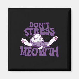 Stress Meowith National Stress Awareness Mont Magnet