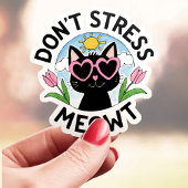 Stress Meowt Cat nicht Aufkleber