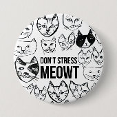 Stress Meowt Funny Cat Liebhaber Button (Vorderseite)