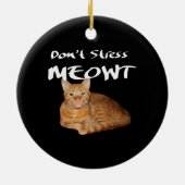 Stress Meowt nicht - Orange Cat Stress Me out Keramik Ornament (Hinten)